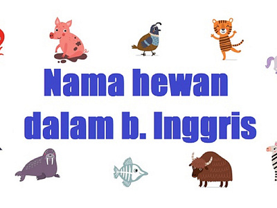 1000 nama hewan dalam bahasa Inggris dengan transliterasi IPA nama hewan dalam bahasa inggris