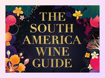 Wine and travel book book cover design book cover illustration book design editorial design food and wine graphic design illustration indesign layout design map design maps print design recipes self published south america travel guide typography wine guide wine regions wine tasting