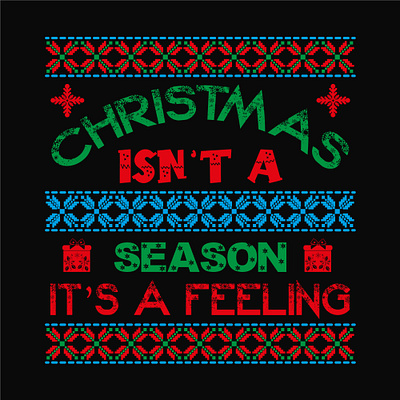 Christmas isn't a season it's a feeling
