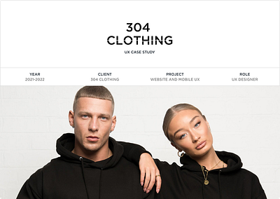 304 CLOTHING - UX CASE STUDY case study design ui ux