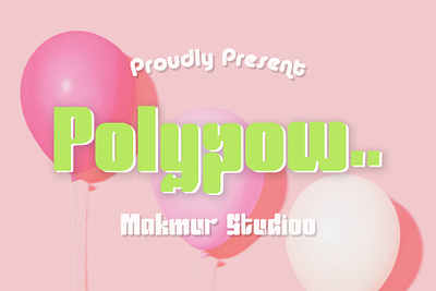 polipow font by makmur studioo abstract animation balloon color floe flow graphic design handwriting happy pink polipow script