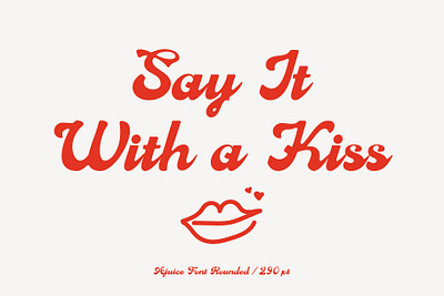 Say It With a Kiss design display font font font design handlettering illustration logo romance font script font typeface design
