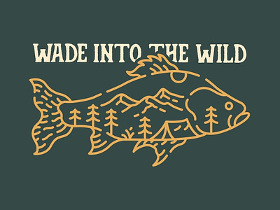 Wade Into The Wild adventure animals camping explore fish fisherman fishing forest monoline mountain national park nature outdoors predator travel tuna underwater vintage wild wildlife