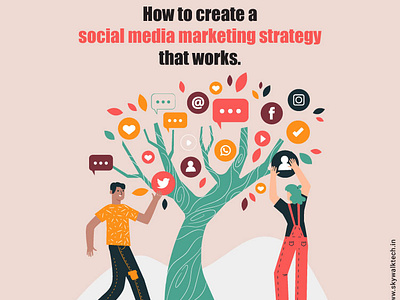 How to Create a Social Media Marketing Strategy that Works marketing marketingstrategies skywalktech skywalktechnologies socialmedia socialmediamarketing socialmediamarketingstrategies strategies