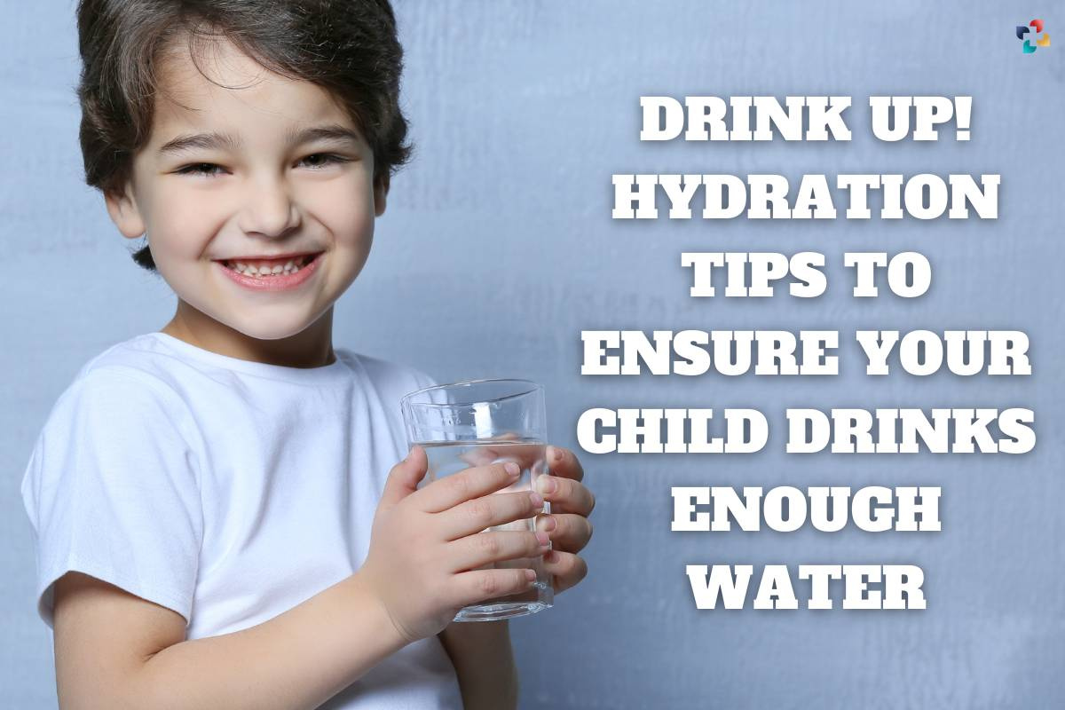 Drink Up! Hydration Tips to Ensure Your Child Drinks Enough Wate by The
