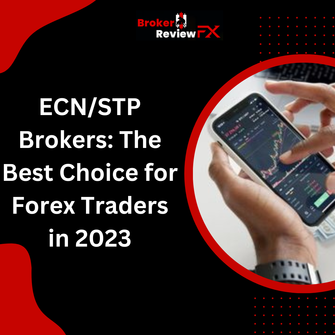 ECN/STP Brokers: The Best Choice For Forex Traders In 2023 By Karan ...