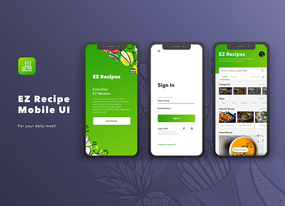 Splash Screen, Sign In, and Home Screen UIs. EZ Recipe App app cooking design food green home inspiration mobile myanmar page recipe screen sign in splash screen ui user experience user interface ux visual design