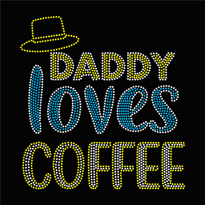 Daddy loves coffee