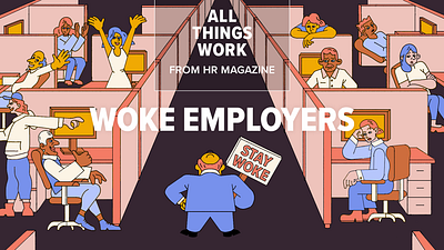 Woke Employers allthingswork blm blog companyculture editorial employers feminism illustration lgbtq manager office officepolitics photoshop shrm staywoke woke