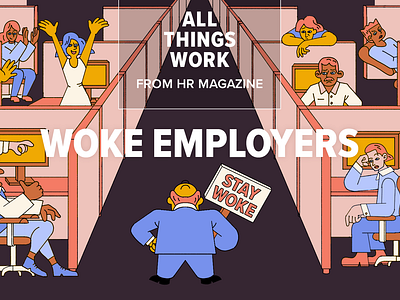 Woke Employers allthingswork blm blog companyculture editorial employers feminism illustration lgbtq manager office officepolitics photoshop shrm staywoke woke