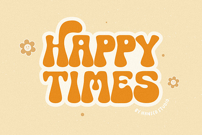 Happy Times Font - Retro Groovy Font Free! 50s 60s 70s 80s boho canva cute design font fonts free free font fun groovy hippie logotype nineties playful typeface typography