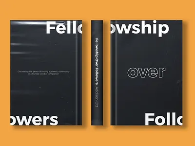 Fellowship Over Followers is Almost Live! book design graphic design layout print writing