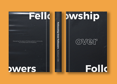 Fellowship Over Followers is Almost Live! book design graphic design layout print writing