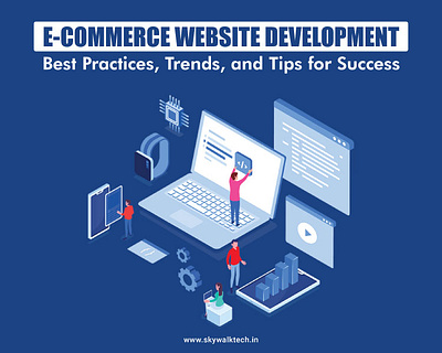 E-Commerce Website Development: Best Practices, Trends, and Tips ecommerce ecommercewebsite ecommercewebsitedevelopment webdevelopment websitedevelopment