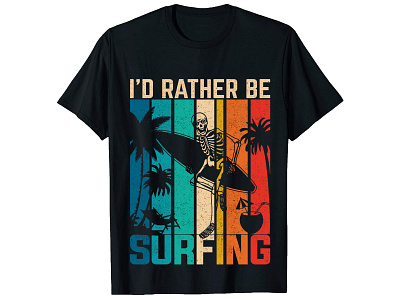 I'D RATHER BE SURFING T-Shirt Design branding custom ink custom t shirts custom t shirts cheap custom t shirts online custom text shirt graphic design how to design a t shirt illustration illustrator tshirt design motion graphics shirts t shirt design ideas t shirt design maker t shirt design template typography typography design typography t shirt design typography t shirt template typography t shirt vector