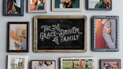 Grace-Driven Family church serm sermon sermon series