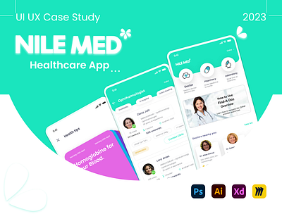 NILE MED "Healthcare App" UI/UX Case Study case study healthcare mobile app ui uxui design