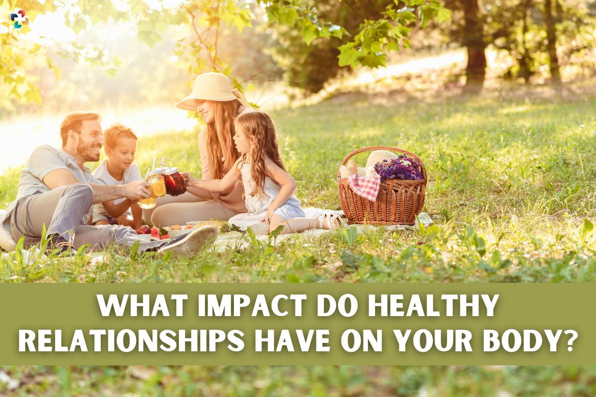 what-impact-do-healthy-relationships-have-on-your-body-by-the