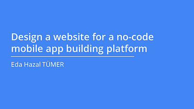Design a website for a no-code mobile app building platform case study design ux