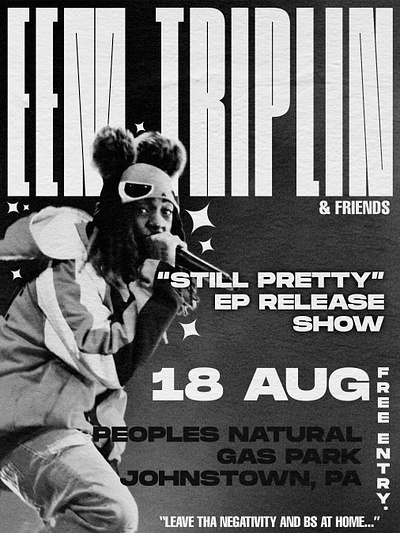 EEM TRIPLIN "still pretty" Concert poster design artist conccert design graphic design poster rapper