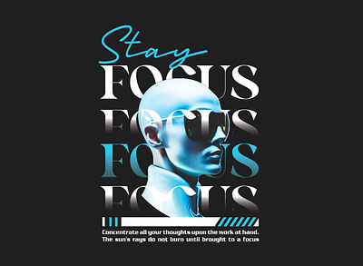 STAY FOCUS TSHIRT DESIGN ARTWORK artwork branding design graphic design illustration logo motion graphics t shirt design typography ui ux vector