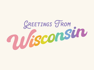 Greetings From Wisconsin gay greetings postcard queer rainbow retro state text typography vintage wisco wisconsin