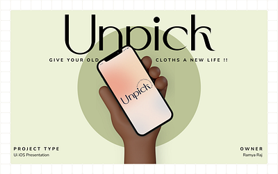 Unpick - iOS App Presentation app design fashion graphic design illustration ios logo sustainable typography ui ux