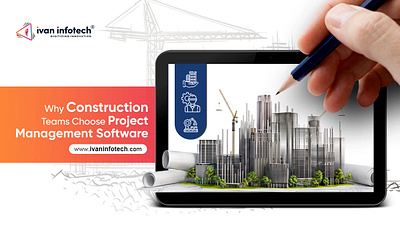 Why Construction Teams Choose Project Management Software construction software software development