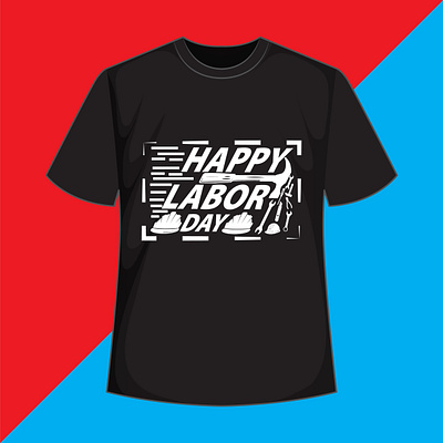 Happy labor day t -shirt design resistance