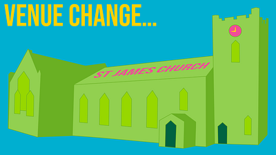 Venue Change: St James' Church design graphic design