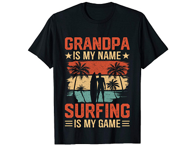 GRANDPA IS MY NAME_Surfing T-Shirt Design. canva t shirt design custom shirt design grandpa is my name t shirt graphic design how to design a shirt how to design a t shirt illustrator tshirt design merch design surfing shirt surfing shirt design surfing t shirt design t shirt design t shirt design photoshop t shirt design software t shirt design tutorial tshirt design tshirt design free