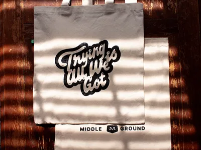 Trying Is All We Got: Tote Bags badge badge design branding cream design iconography illustration logo merch motion graphics product tote bag typography ui