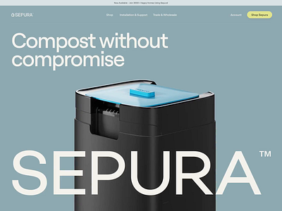 Sepura - Homepage 3d 3d animation animation branding compost design ecommerce home homepage landing page modern shop shopify store typography ui video web