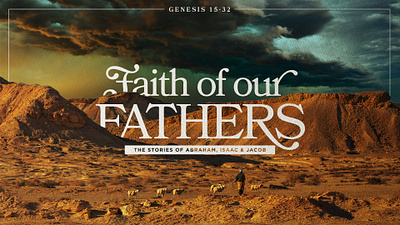 Sermon Branding for "Faith of Our Fathers" branding church design sermon