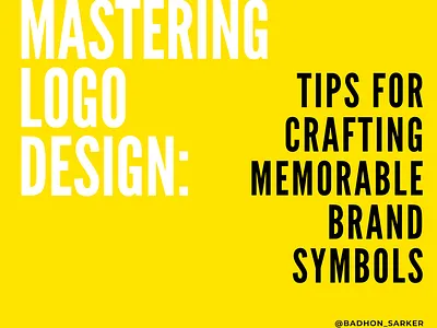 Mastering Logo Design: Tips for Crafting Memorable Brand Symbols 3d badhonsarker brandidentity branding business profile coloring colour designtips graphic design infographics logo logocrafting memorablelogos minimal tips typography vector visualbrandstory