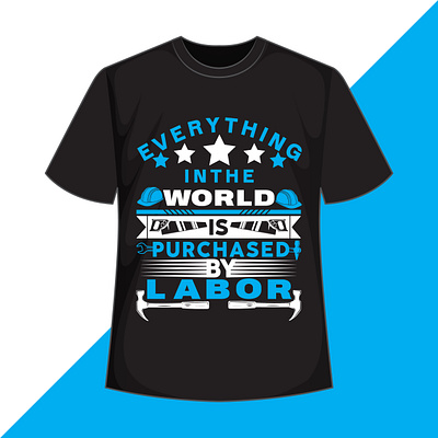 Labor day t -shirt design propaganda