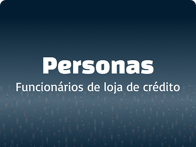 [UX] Personas - Lojas de crédito credit persona ux