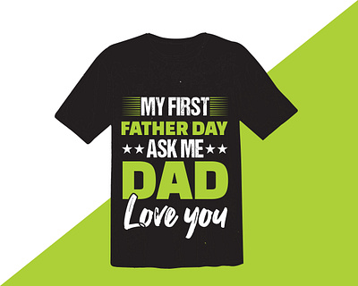 Father day T shirt design father day card