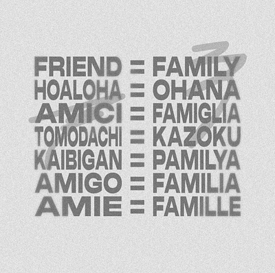 FRIEND = FAMILY design graphic design layout noise photoshop typography