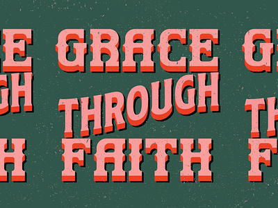 Grace Through Faith art design graphic design retro typography vintage