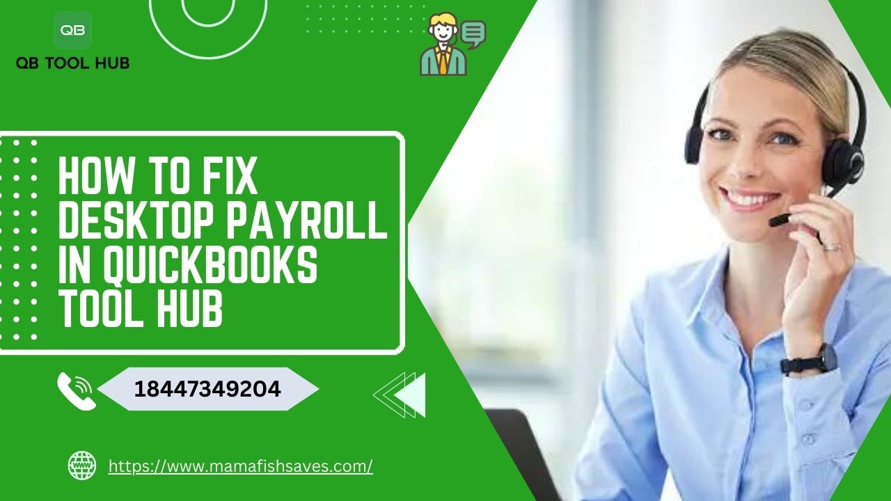 How to Fix Desktop payroll in QuickBooks Tool Hub by QuickBooks