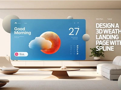 Design an animated 3D weather landing page - Spline Tutorial 3d animation ar cloud interaction landing page motion spline sun ui ux vietnam weather web design