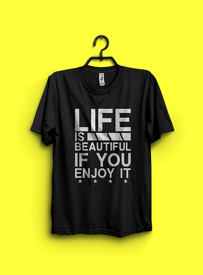 Life is beautiful if you enjoy it t-shirt design. branding design graphic design high quality newest t shirt t shirt t shirt design typography vector