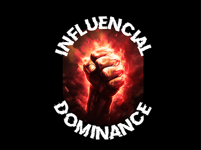 INFLUENTIAL DOMINANCE T-SHIRT DESIGN ARTWORK