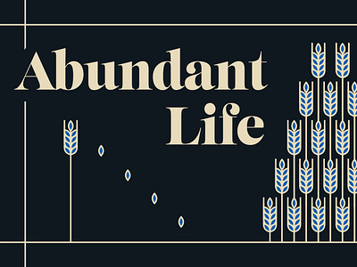 Abundant Life Sermon Series abundant bible church graphic design life mark sermon sermon series