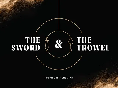 The Sword & The Trowel Sermon Series bible church design line drawing nehemiah sermon sermon series study