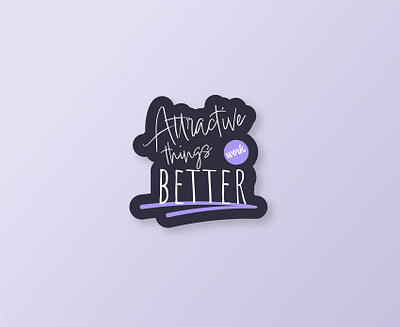Attractive things work better - sticker design don norman graphic design illustration illustrator typography ui vector
