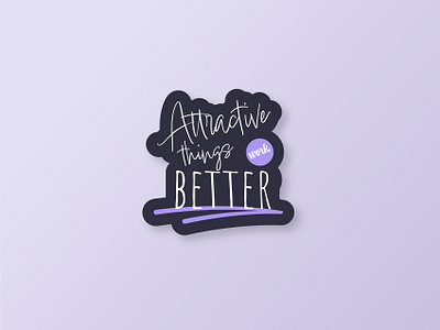 Attractive things work better - sticker design don norman graphic design illustration illustrator typography ui vector