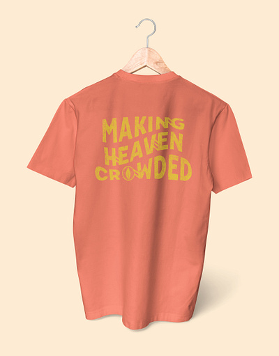 Making Heaven Crowded Concert Shirt Series branding design graphic design illustration logo typography