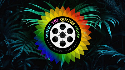 Where the Queers Grow Film & Arts Festival